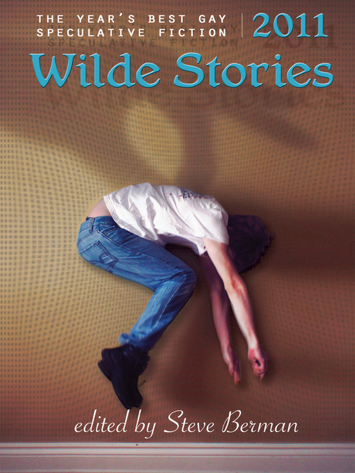 Title details for Wilde Stories 2011 by Steve Berman - Available